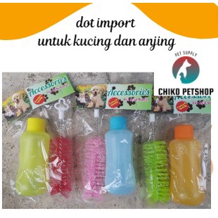 Dot Botol Import Susu Kucing Anjing Musang Kelinci Kitten Puppy