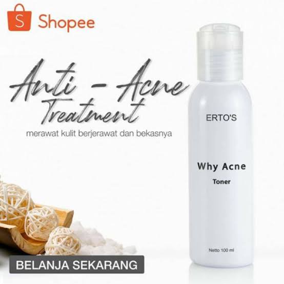 ERTOS WHY ACNE TONER PERAWATAN WAJAH JERAWAT / PEMBERSIH KULIT MUKA BERJERAWAT ORIGINAL BPOM