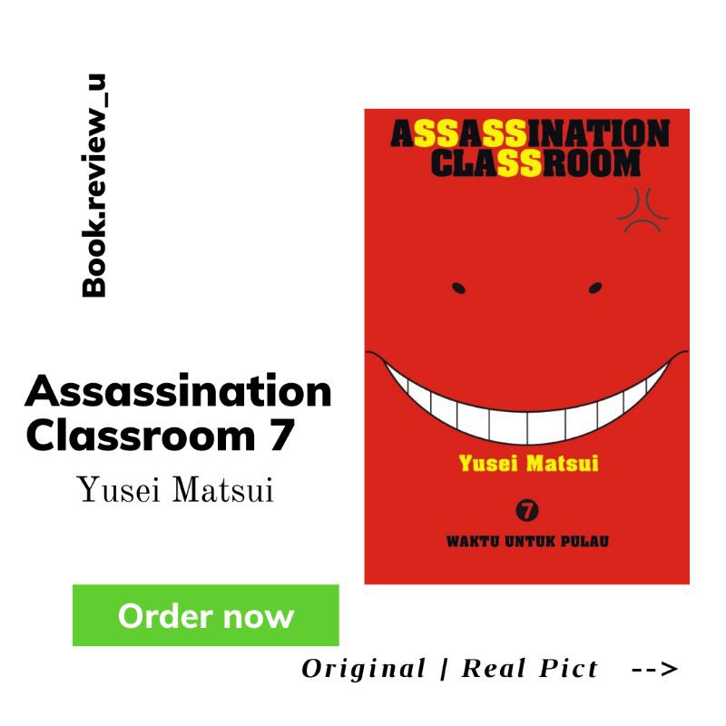 BUKU KOMIK ASSASSINATUON CLASSROOM 07 | WAKTU UNTUK PULANG | 100% ORIGINAL | YUSEI MATSUI