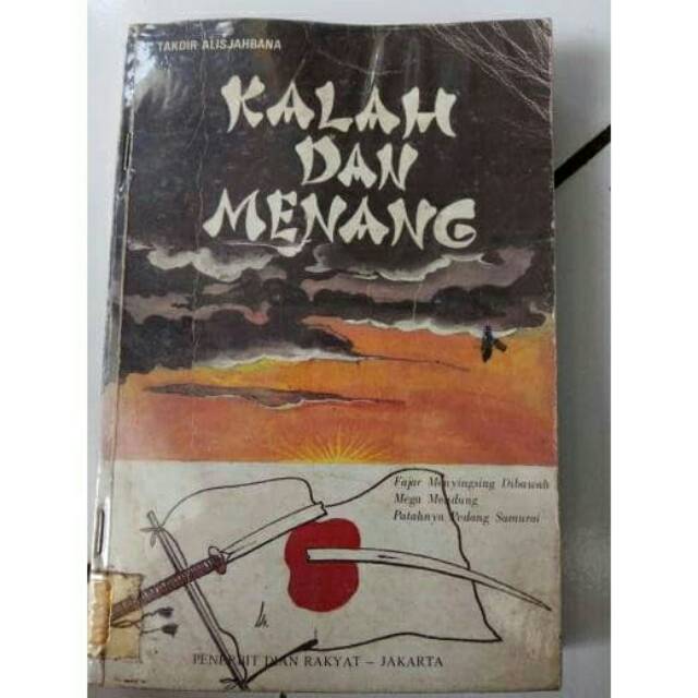 S. Takdir alisjahbana - kalah dan menang