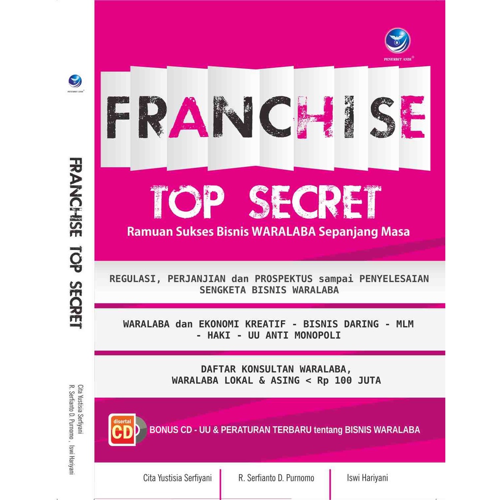 

Franchise Top Secret : Ramuan Sukses Bisnis Waralaba Sepanjang Masa +cd (BP) - Cita Yustisia Serfiyani, R. Serfianto D. Purnomo Dan Iswi Hariyani