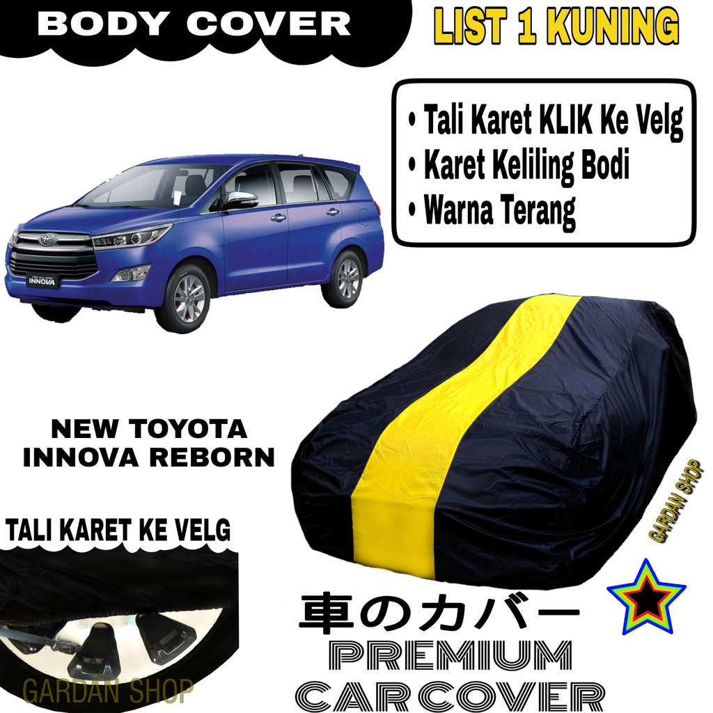 Body Cover NEW TOYOTA INNOVA REBORN List Single KUNING Sarung Mobil Penutup Innova PREMIUM