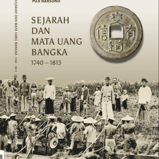 SBK-1.. BUKU SEJARAH DAN MATA UANG BANGKA 1740 - 1813