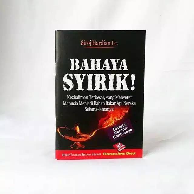Bahaya Syirik - Disertai Contohnya