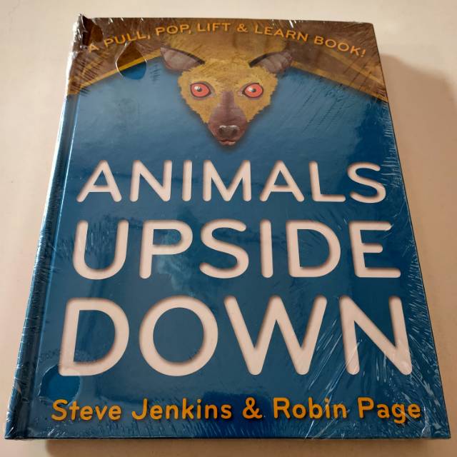 A Pull, Pop, Lift & Learn Book: ANIMALS UPSIDE DOWN ( By Steve Jenkins )