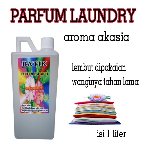 PARFUM LAUNDRY MINYAK WANGI LONDRI WANGI TAHAN LAMA AROMA AKASIA ISI 1 LITER