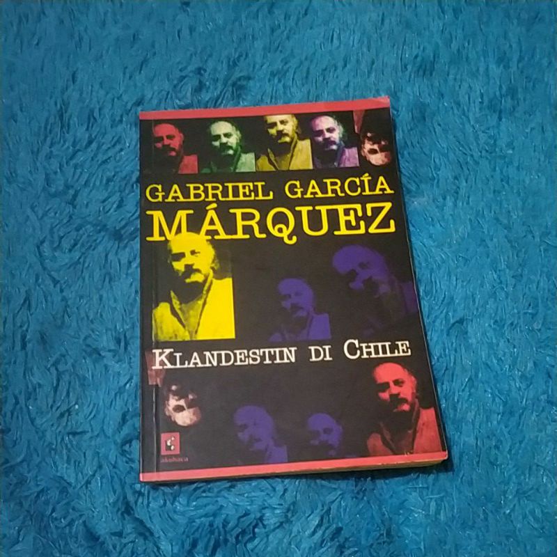Klandestin di Chile - GABRIEL GARCIA MARQUEZ (preloved)