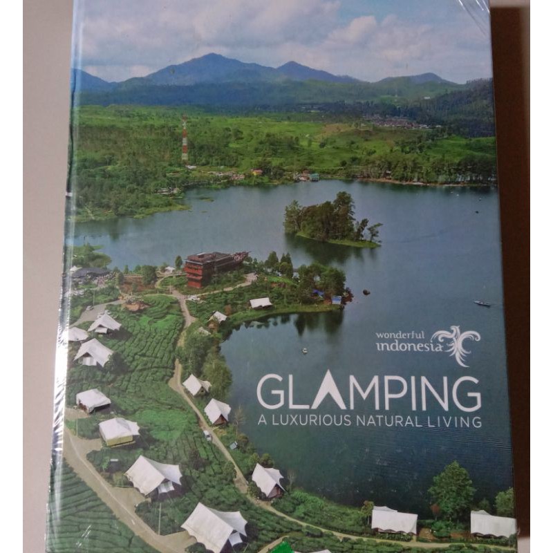 Buku Glamping A Luxurios Natural Living Wonderful~Indonesia