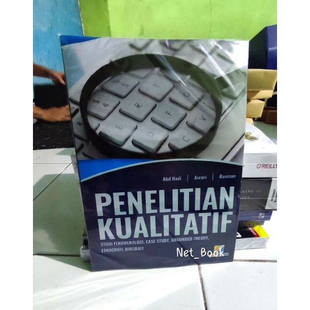 Buku Penelitian Kualitatif: Studi Fenomenologi, Case Study, Grounded Theory, Etnografi, Biografi