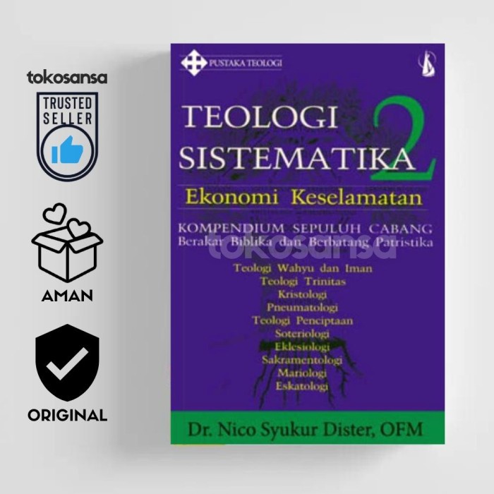 TEOLOGI SISTEMATIKA 2: Ekonomi Keselamatan - Nico Syukur Dister