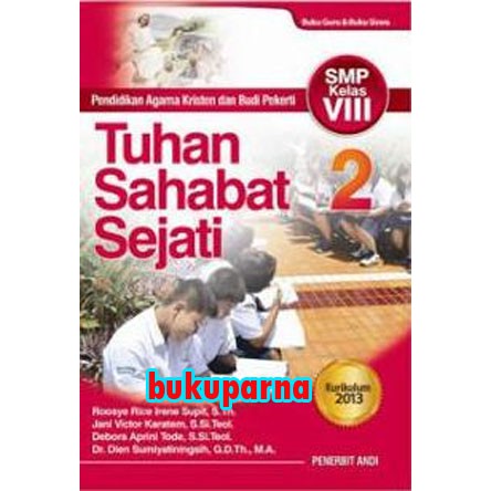 Buku Tuhan Sahabat Sejati 2: Pendidikan Agama Kristen Dan Budi Pekerti, SMP Kelas VIII
