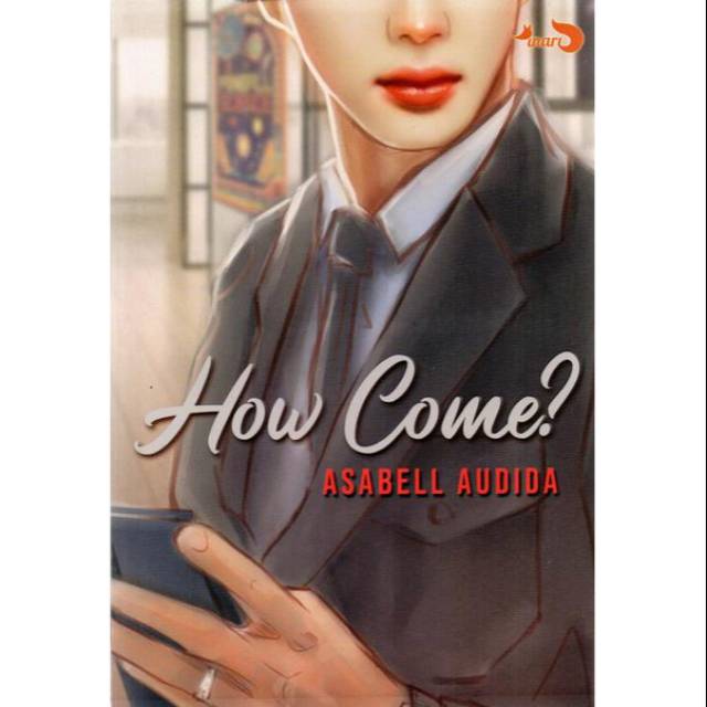 

Buku How Come - Asabell Audida