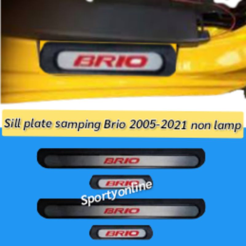 Sill plate samping brio 2005-2021 non lampu