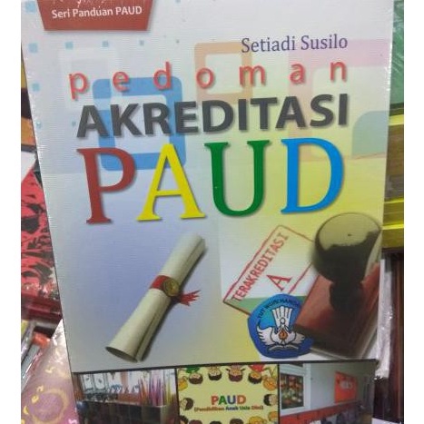 BUKU PEDOMAN AKREDITASI PAUD BY SETIADI SUSILO