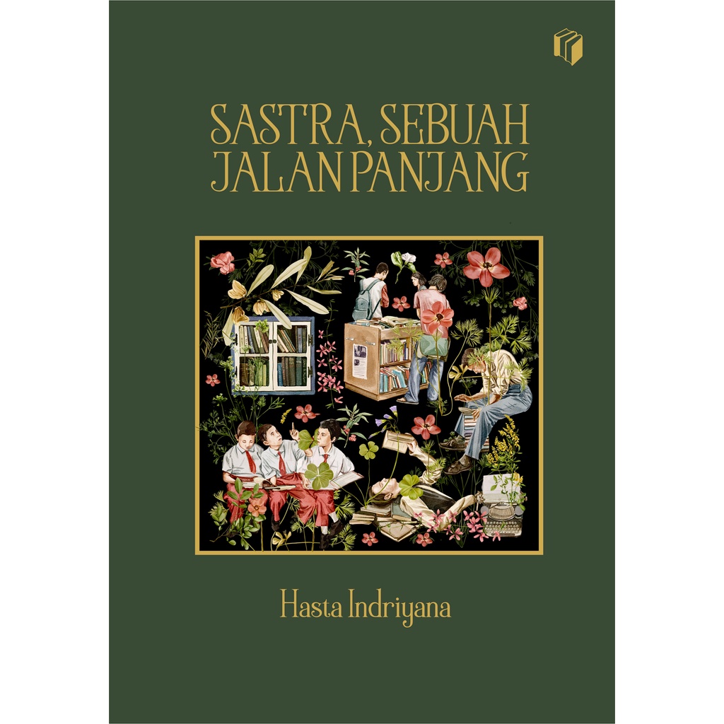 Sastra Sebuah Jalan Panjang Hasta Indriyana