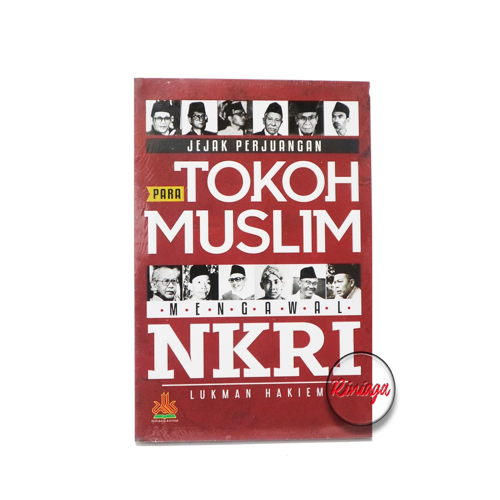 

Jejak Perjuangan Para Tokoh Muslim Mengawal NKRI - Pustaka Alkautsar Al Kautsar - riNiaga