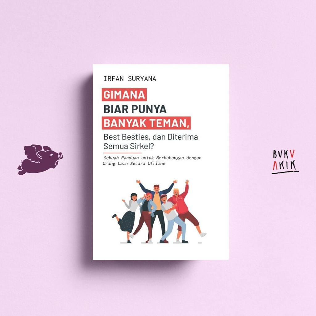 GIMANA BIAR PUNYA BANYAK TEMAN, BEST BESTIES - Irfan Suryana