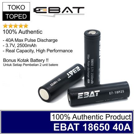 AN Authentic EBAT 18650 2500mAh 40A Battery | batre baterai batere