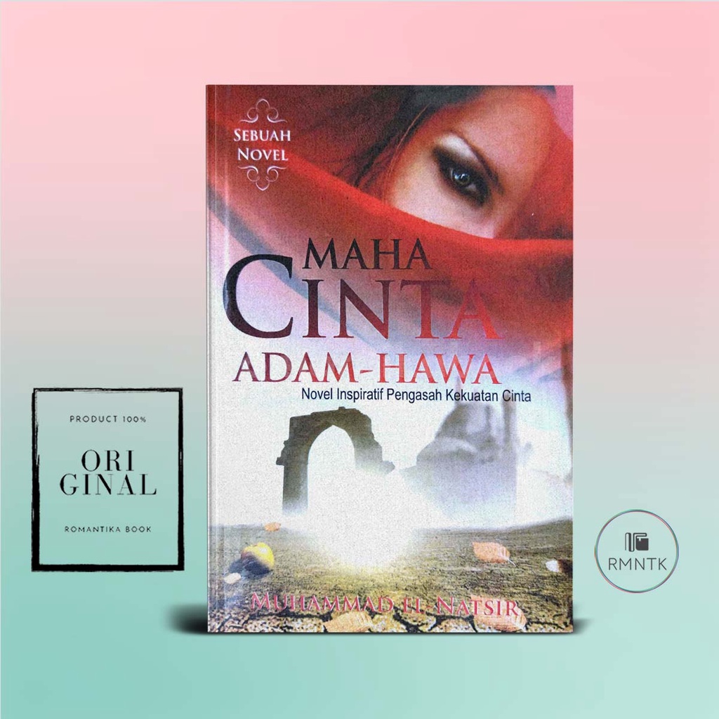 NOVEL MAHA CINTA ADAM-HAWA Novel Inspiratif Pengasah Kekuatan Cinta (Sebuah Novel) - Muhammad El Nat