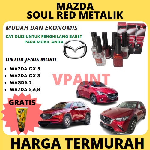 CAT MERAH SOUL RED MAZDA CX 5,MAZDA 2,CX7,CX9 CAT OLES PENGHILANG BARET..TERMURAH