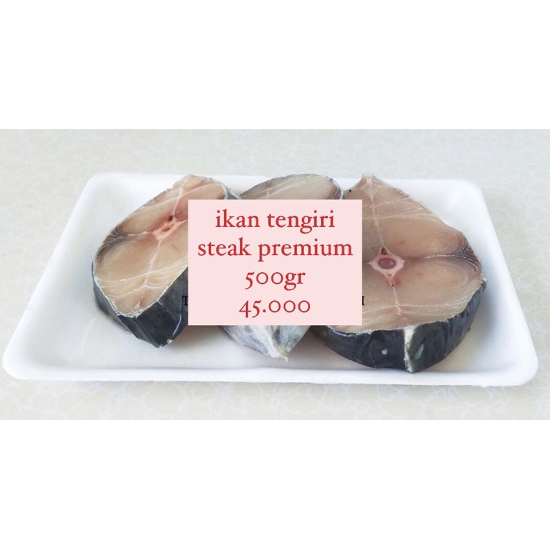 

ikan tengiri steak premium 500gr frozen potong