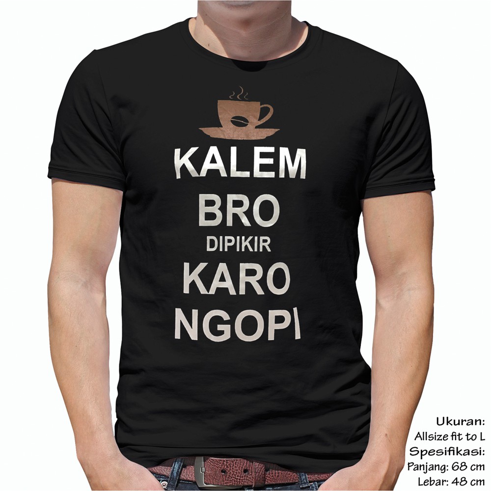 Kaos Kopi Baju Karo Ngopi Pakaian Pria Shopee Indonesia