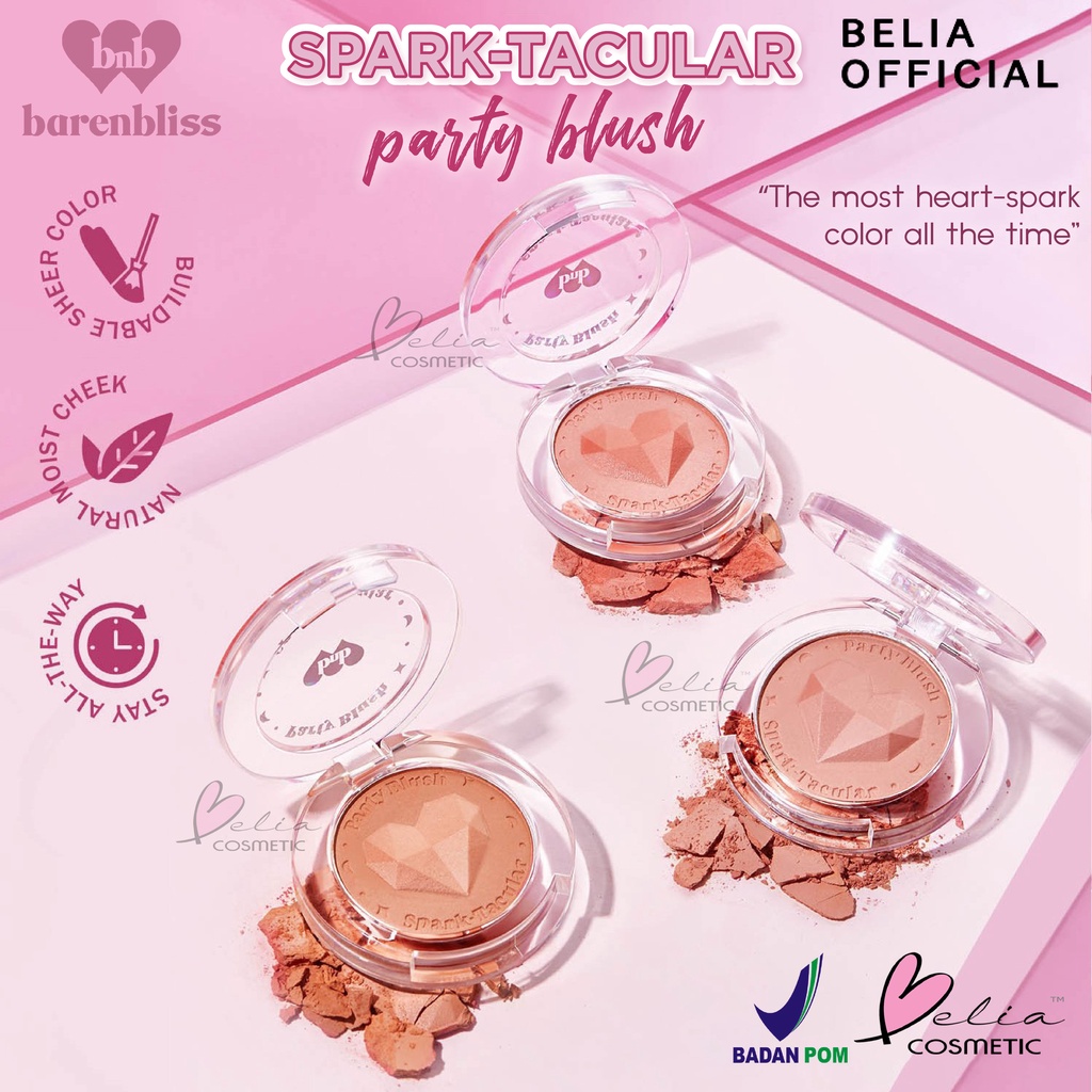 ❤ BELIA ❤ BNB BARENBLISS Spark-Tacular Party Blush | Blush On | Blushon | Perona Pipi | BPOM