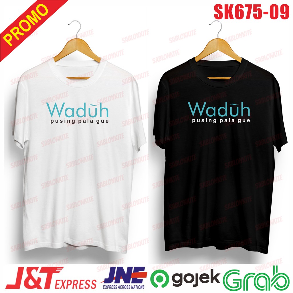 MURAH!!! KAOS PLESETAN WADUH PALA GUE PUSING /WAR DAH SK675 UNISEX COMBED 30S