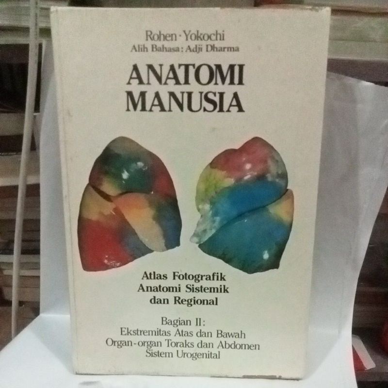 buku anatomi manusia atlas fotografik anatomi sistemik dan regional bagian 2 rohen yokochi