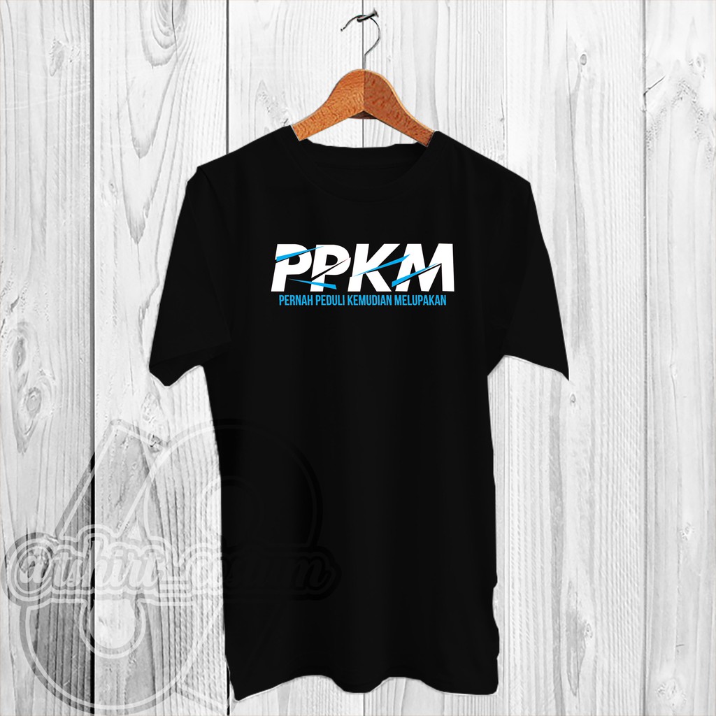 Kaos PPKM Lucu Kaos PPKM Pria Murah Pernah Peduli Kemudian Melupakan.