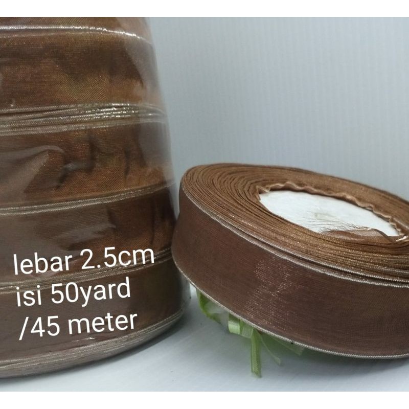 

per rol 50 yard/45 meter,pita organdi list silver lebar 2.5cm.warna coklat latte