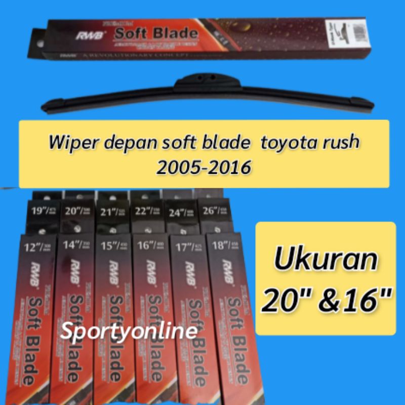 Wiper depan soft blade toyota rush 20&amp;16