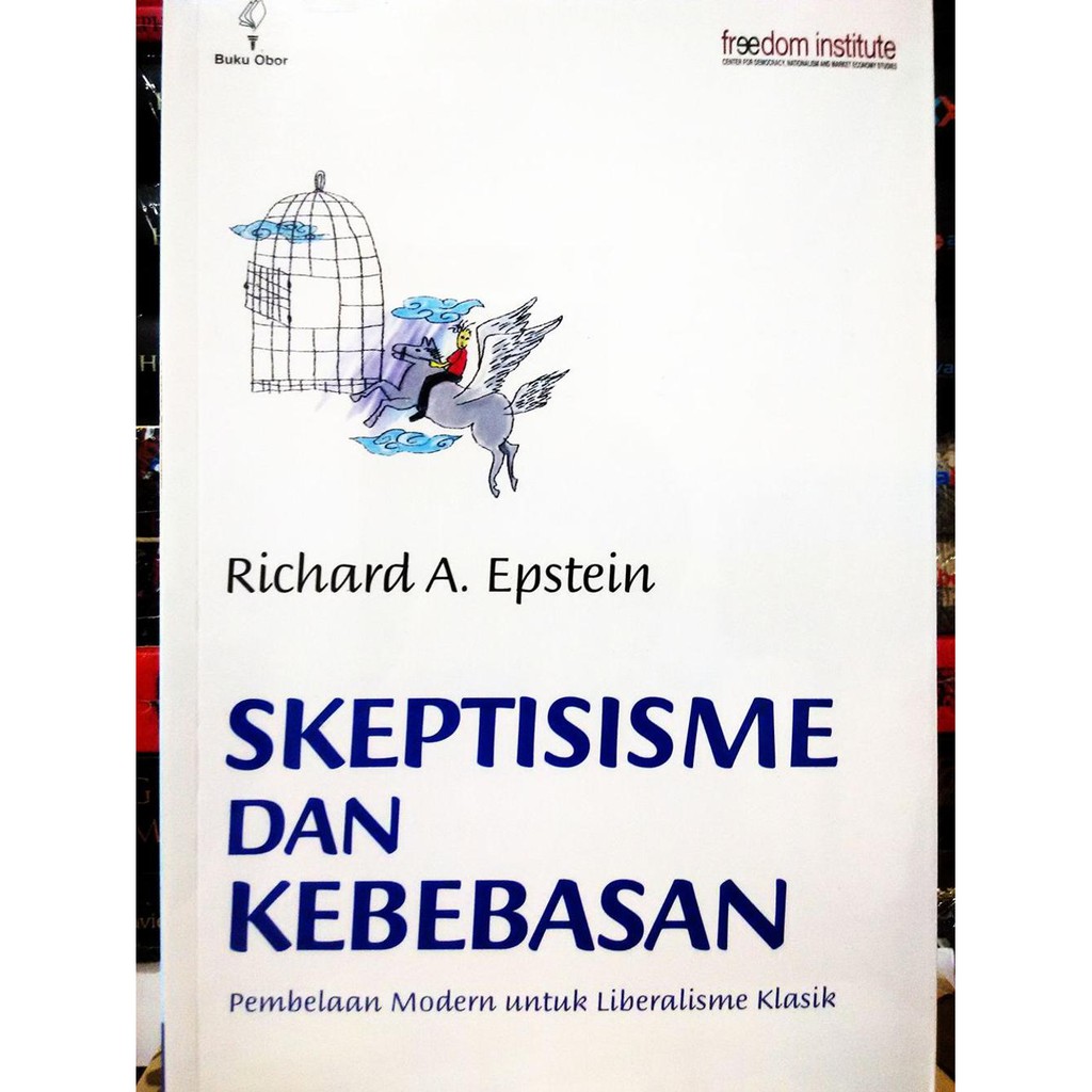Promo Skeptisisme dan Kebebasan  Pembelaan Modern untuk Liberalisme Klasik Limited