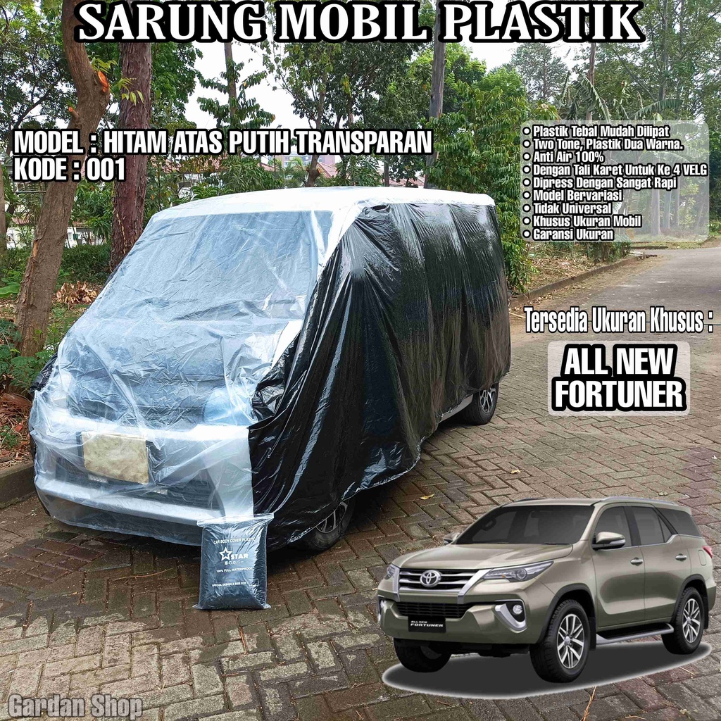 Sarung Mobil Plastik ALL NEW FORTUNER Hitam Atas Putih Transparan Full Anti Air