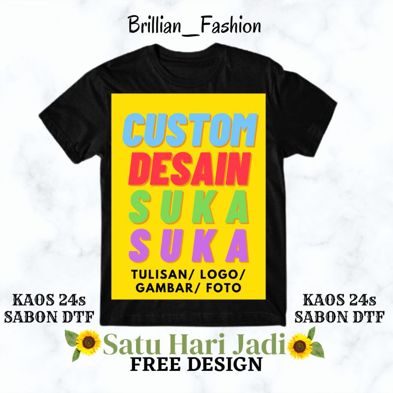 KAOS CUSTOM SABLON FULL COLOUR DESAIN SENDIRI BEBAS KAOS 24S