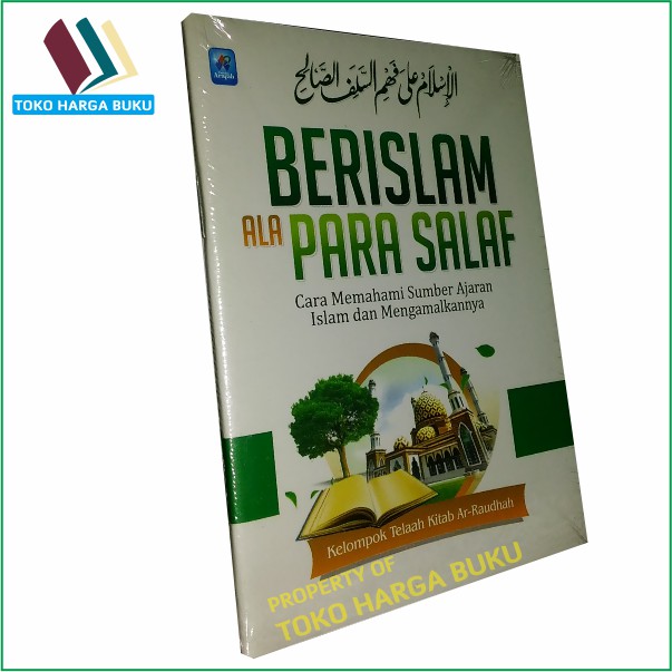 Foto Berislam Ala Para Salaf - Pustaka Arafah