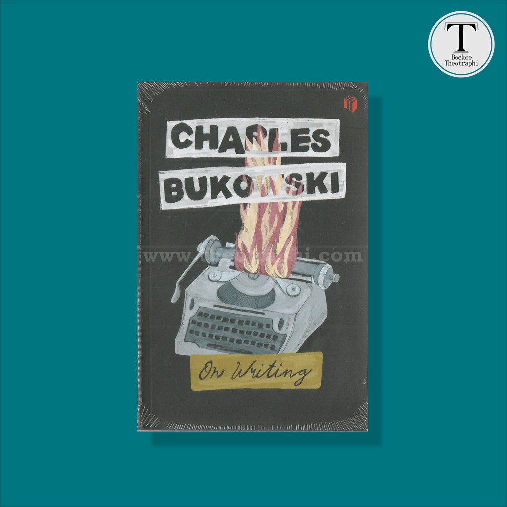 On Writing - Charles Bukowski