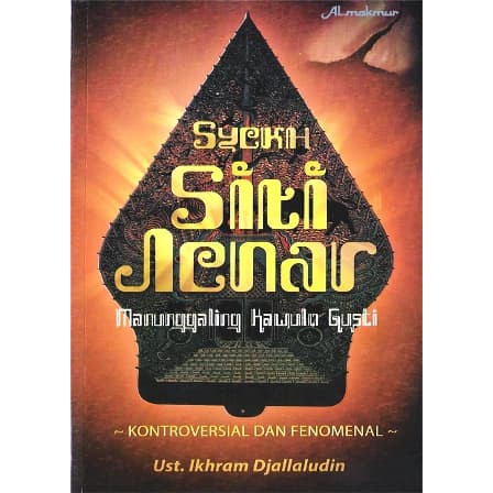 TERBARU Syekh Siti Jenar, Manunggaling Kawula Gusti Kontroversial dan Fenomena