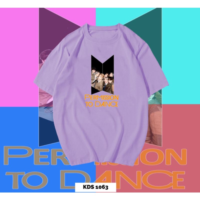 KAOS BTS PERMISSION TO DANCE/TSHIRT PERMISSION TO DANCE UNISEX