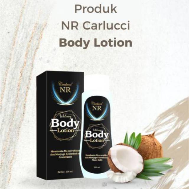 ⭐BAGUS⭐ N203R Whitening Body Lotion 200ml / NR Carlucci Lotion BPOM