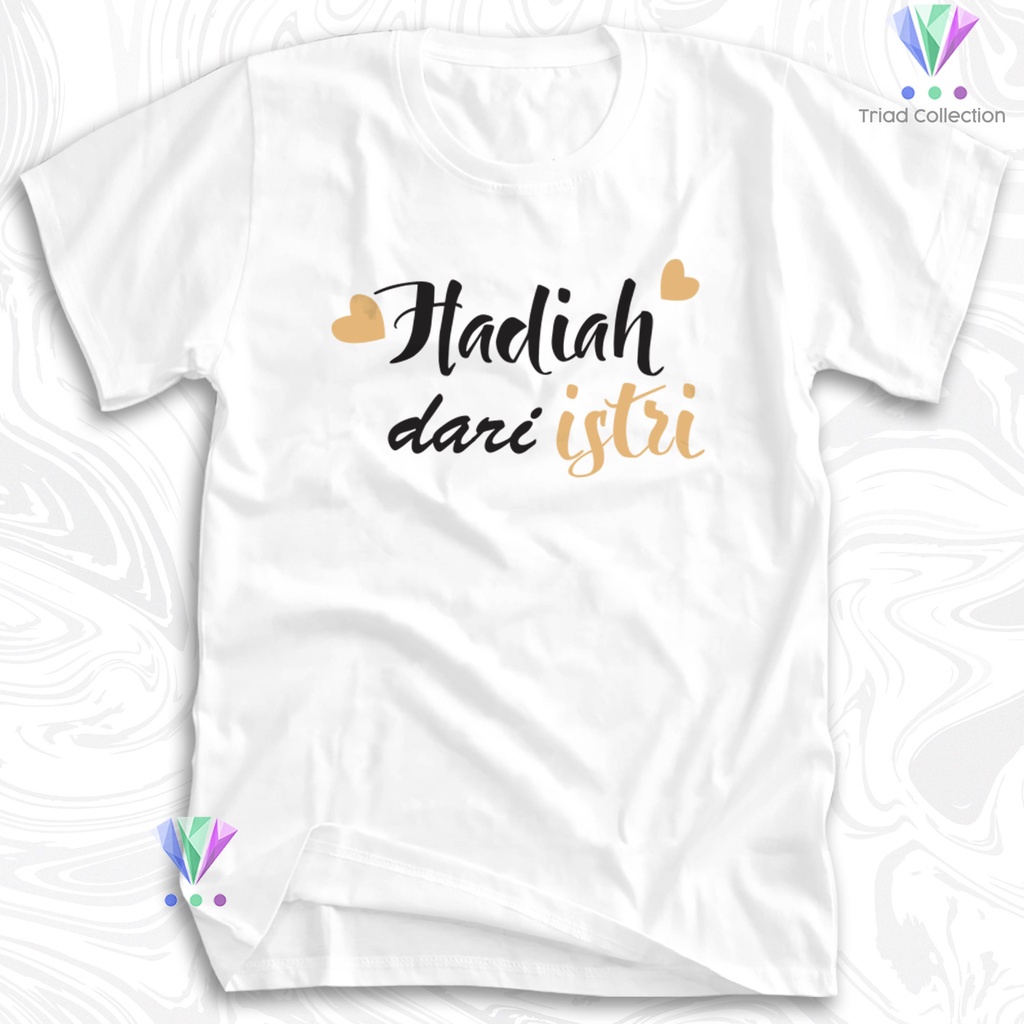 Tshirt Baju Kaos Distro Hadiah Dari Istri / Kaos Distro Pria Wanita