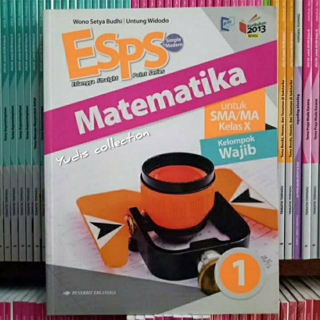 Jual Buku Esps Matematika 1 Sma Ma Kelas 10 X Kelompok Wajib Revisi K 13n Indonesia Shopee Indonesia