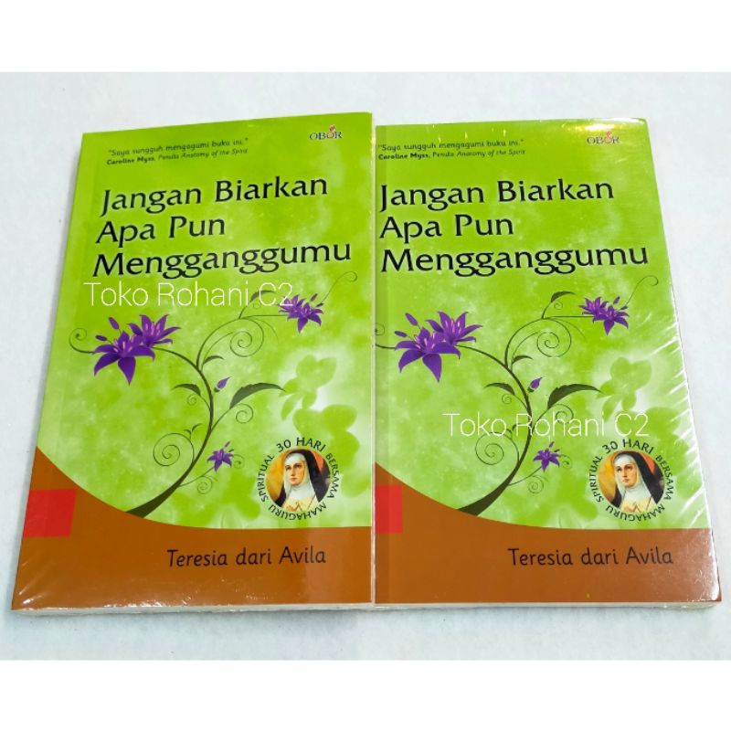 Buku Jangan Biarkan Apa Pun Mengganggumu - 30 Hari Bersama Mahaguru Spiritual - Buku Rohani - Buku O