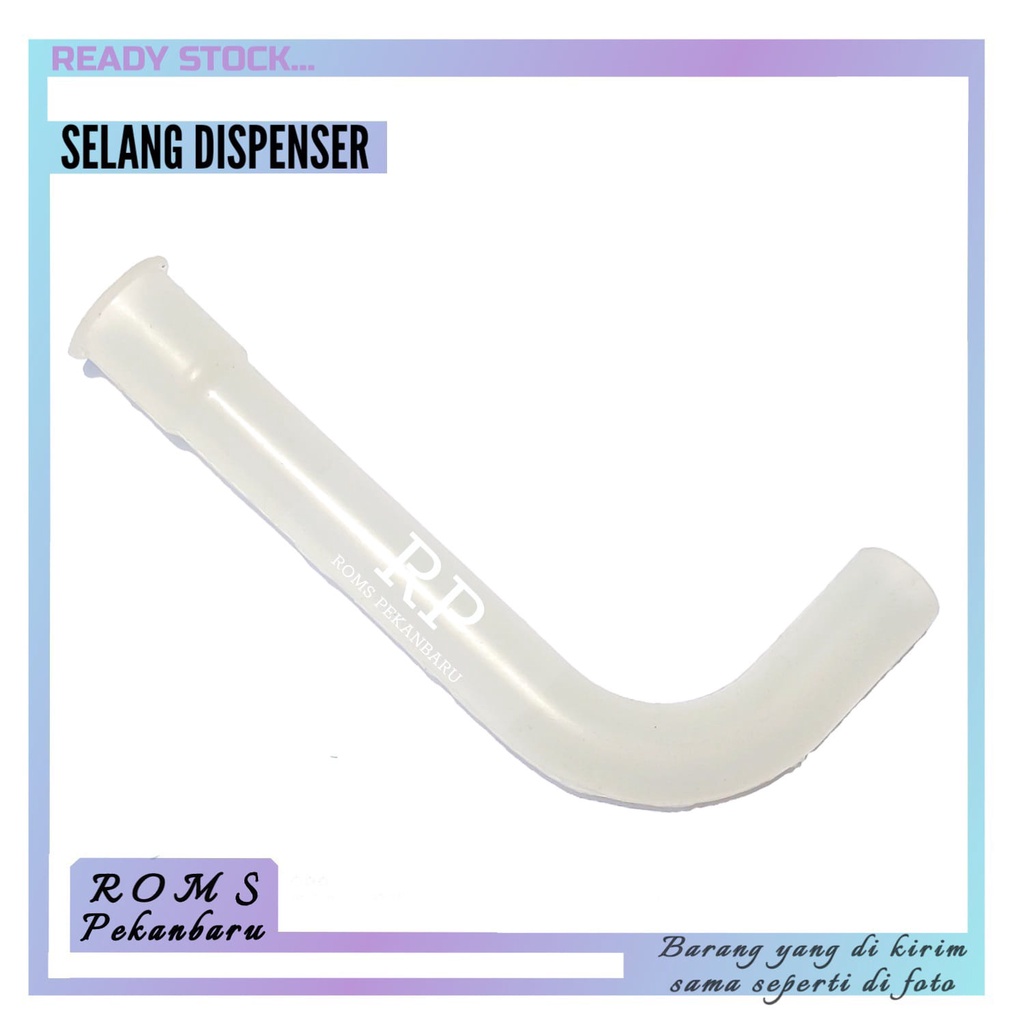 SELANG DISPENSER MODEL L PANJANG-SAMBUNGAN SELANG DISPENSER