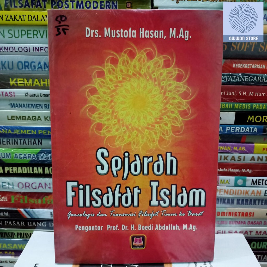 Sejarah Filsafat Islam Geneologis dan Transmisi Filsafat Timur ke Barat - Mustofa Hasan
