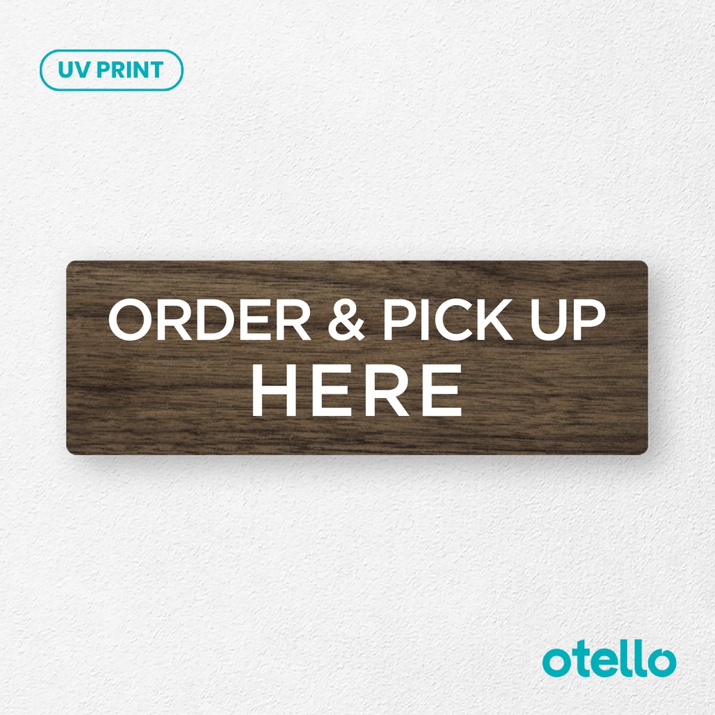 

Otello - Signage Order & Pick Up Here Sign Board Kayu Print UV Papan Wooden Toko Cafe Label Dinding Meja Restoran