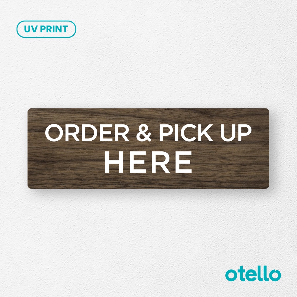 Otello - Signage Order &amp; Pick Up Here Sign Board Kayu Print UV Papan Wooden Toko Cafe Label Dinding Meja Restoran