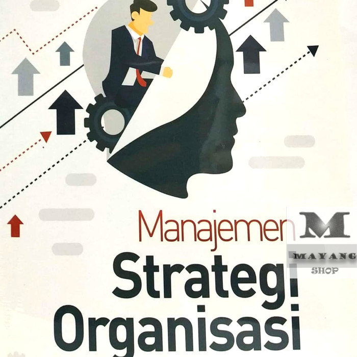 

Buku ASLI Manajemen Strategi Organisasi Publik dan Privat Dr. Fajar Supanto INTRANS