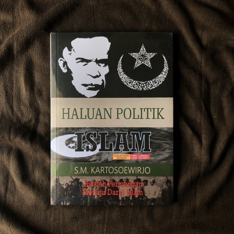 HALUAN POLITIK ISLAM (ORIGINAL) - S.M. KARTOSOEWIRJO