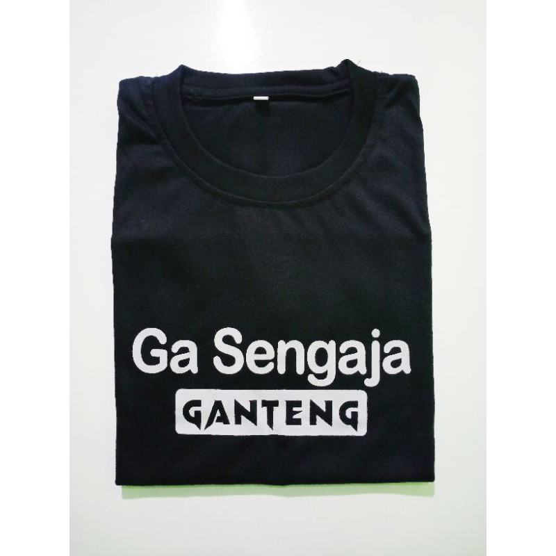 KAOS GA SENGAJA GANTENG | KAOS KATA-KATA | KAOS GROSIR | KAOS LUCU | kaos murah | kaos kata-kata uni